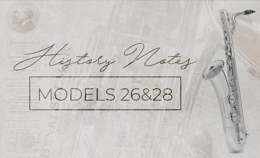 History Notes #02 : Les Modèles 26 et 28