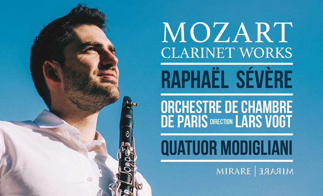 Mozart Clarinet Works, le nouvel album de Raphaël Sévère