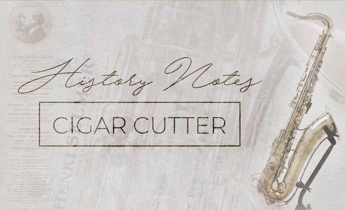 History Notes #04 : Cigar Cutter