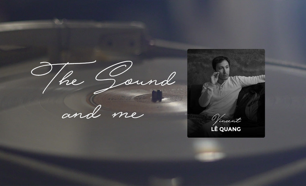 The Sound and me #12 avec Vincent Lê Quang